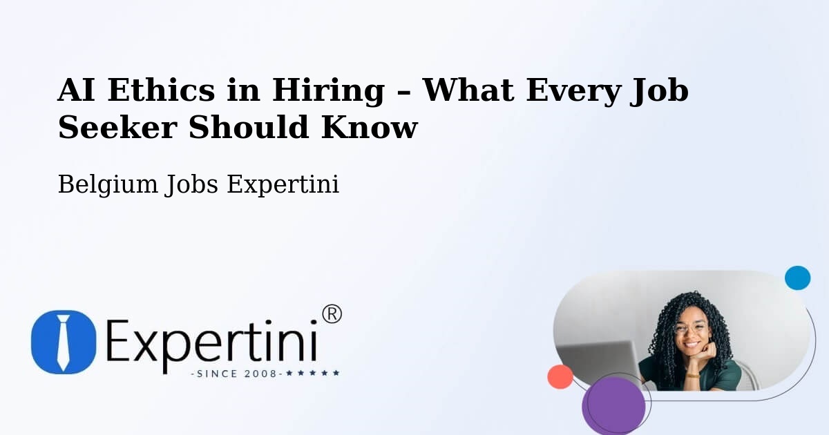 AI Ethics in Recruitment & Hiring – Herve - Herve, Belgium Jobs Expertini