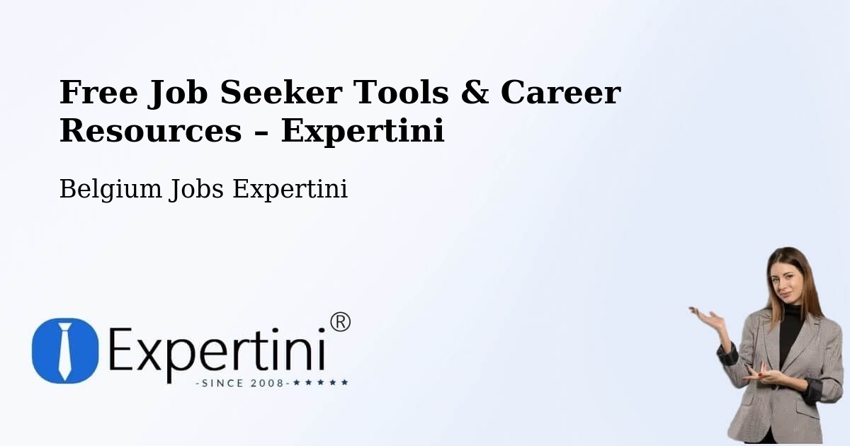 Free Job Seeker Tools & Career Resources – Herve - Herve, Belgium Jobs Expertini