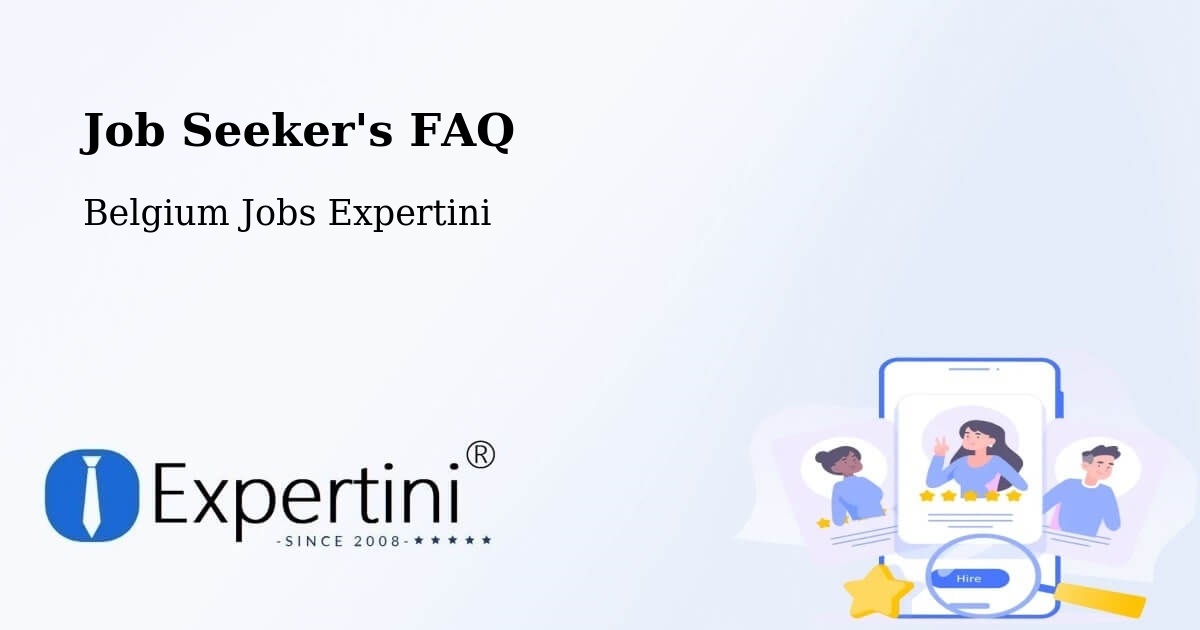 Job Seeker FAQ – Herve - Belgium Jobs Expertini
